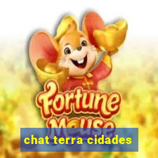 chat terra cidades